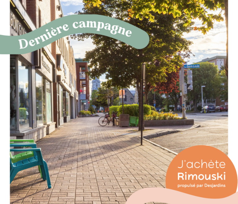 La dernière campagne « J’achète Rimouski, propulsé par Desjardins » est officiellement lancée!
