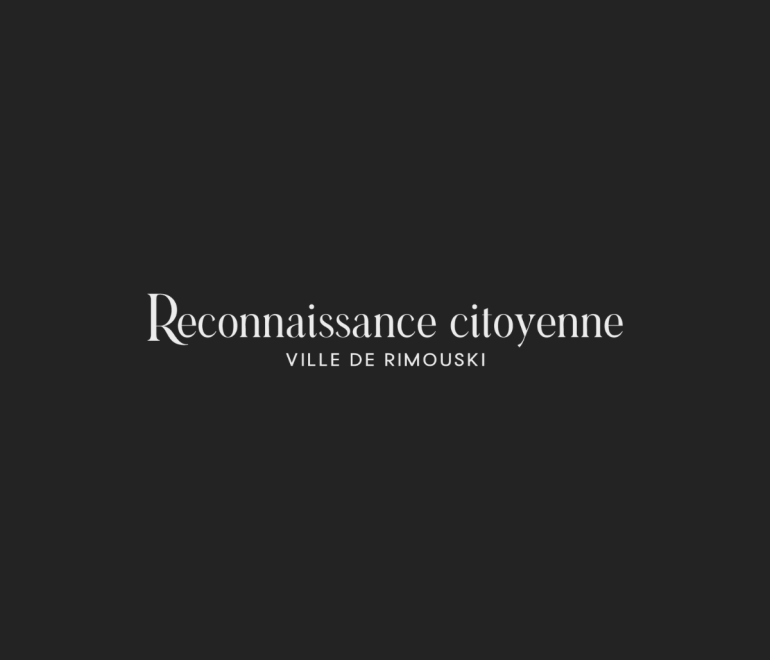 La Ville de Rimouski célèbre celles et ceux qui   ont marqué son histoire
